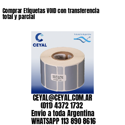 Comprar Etiquetas VOID con transferencia total y parcial