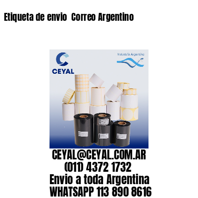 Etiqueta de envio  Correo Argentino