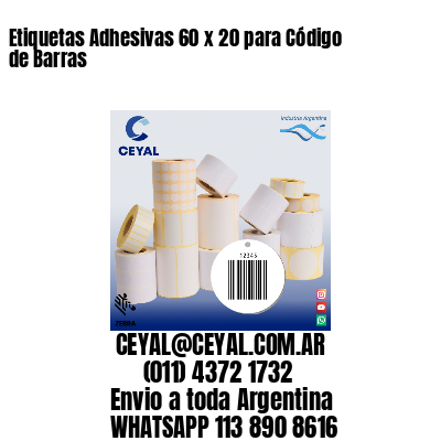 Etiquetas Adhesivas 60 x 20 para Código de Barras