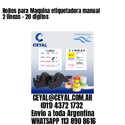 Rollos para Maquina etiquetadora manual 2 líneas - 20 dígitos 