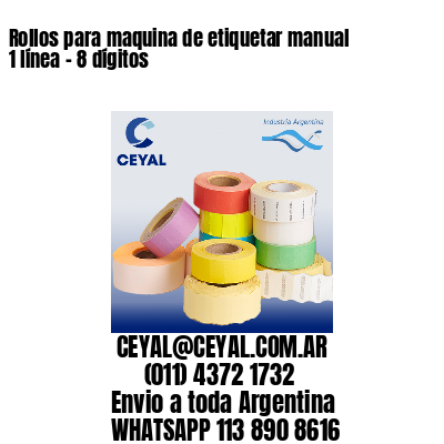 Rollos para maquina de etiquetar manual 1 línea – 8 dígitos