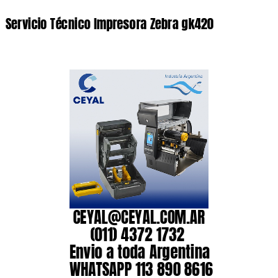 Servicio Técnico Impresora Zebra gk420