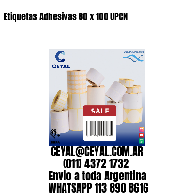 Etiquetas Adhesivas 80 x 100 UPCN