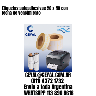 Etiquetas autoadhesivas 20 x 40 con fecha de vencimiento