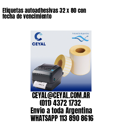 Etiquetas autoadhesivas 32 x 80 con fecha de vencimiento