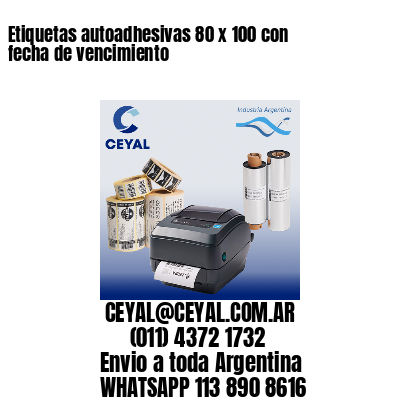 Etiquetas autoadhesivas 80 x 100 con fecha de vencimiento