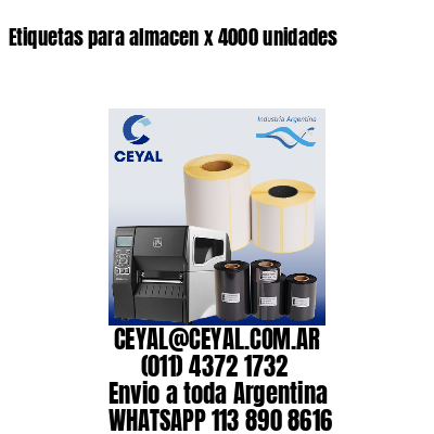 Etiquetas para almacen x 4000 unidades