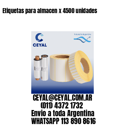 Etiquetas para almacen x 4500 unidades