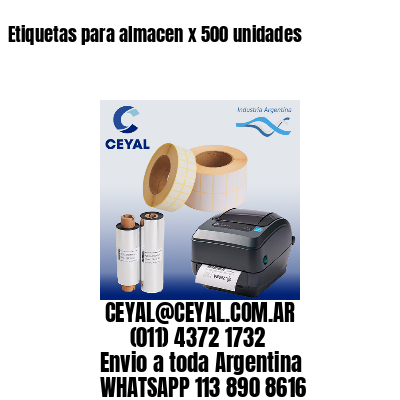 Etiquetas para almacen x 500 unidades