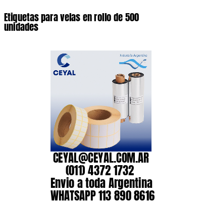 Etiquetas para velas en rollo de 500 unidades