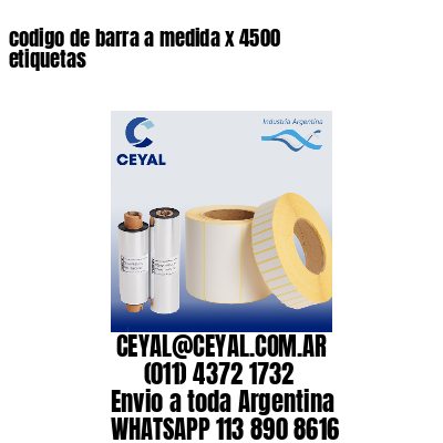 codigo de barra a medida x 4500 etiquetas