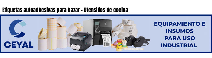 Etiquetas autoadhesivas para bazar - Utensilios de cocina