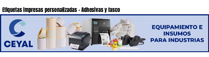 Etiquetas impresas personalizadas - Adhesivas y fasco