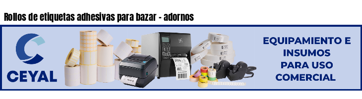 Rollos de etiquetas adhesivas para bazar - adornos