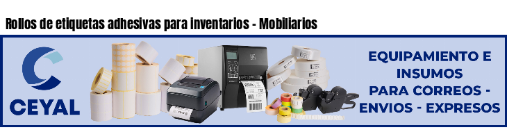 Rollos de etiquetas adhesivas para inventarios - Mobiliarios