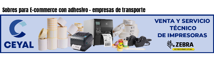 Sobres para E-commerce con adhesivo - empresas de transporte