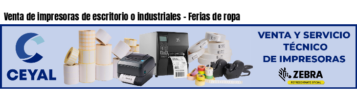 Venta de impresoras de escritorio o industriales - Ferias de ropa