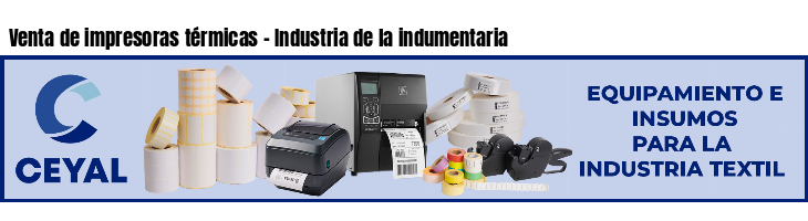 Venta de impresoras térmicas - Industria de la indumentaria