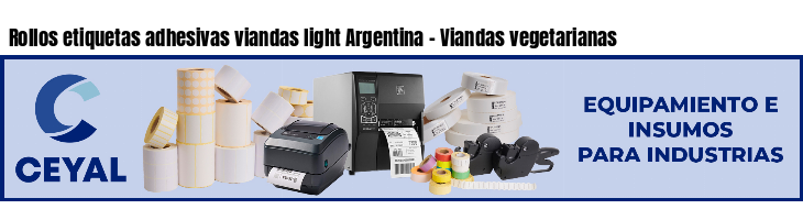 Rollos etiquetas adhesivas viandas light Argentina - Viandas vegetarianas 