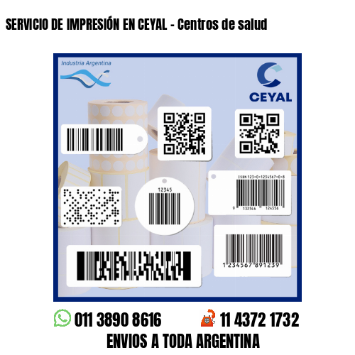 SERVICIO DE IMPRESIÓN EN CEYAL - Centros de salud