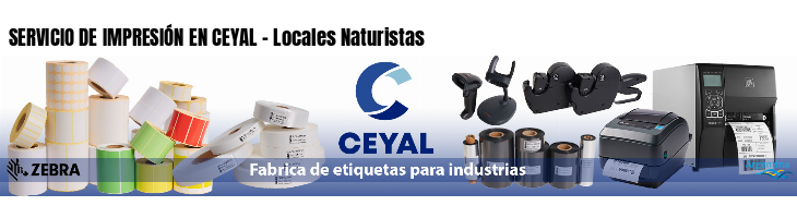 SERVICIO DE IMPRESIÓN EN CEYAL - Locales Naturistas