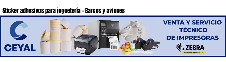 Sticker adhesivos para juguetería - Barcos y aviones