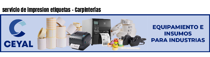 servicio de impresion etiquetas - Carpinterías