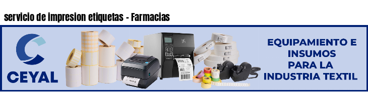 servicio de impresion etiquetas - Farmacias