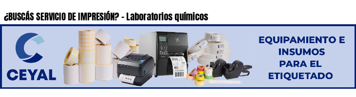 ¿BUSCÁS SERVICIO DE IMPRESIÓN? - Laboratorios químicos