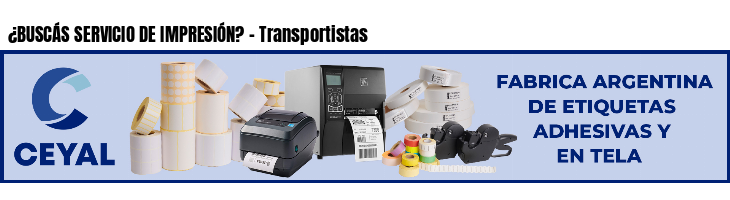 ¿BUSCÁS SERVICIO DE IMPRESIÓN? - Transportistas