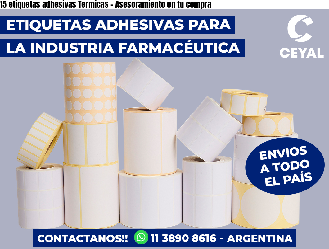 15 etiquetas adhesivas Termicas - Asesoramiento en tu compra