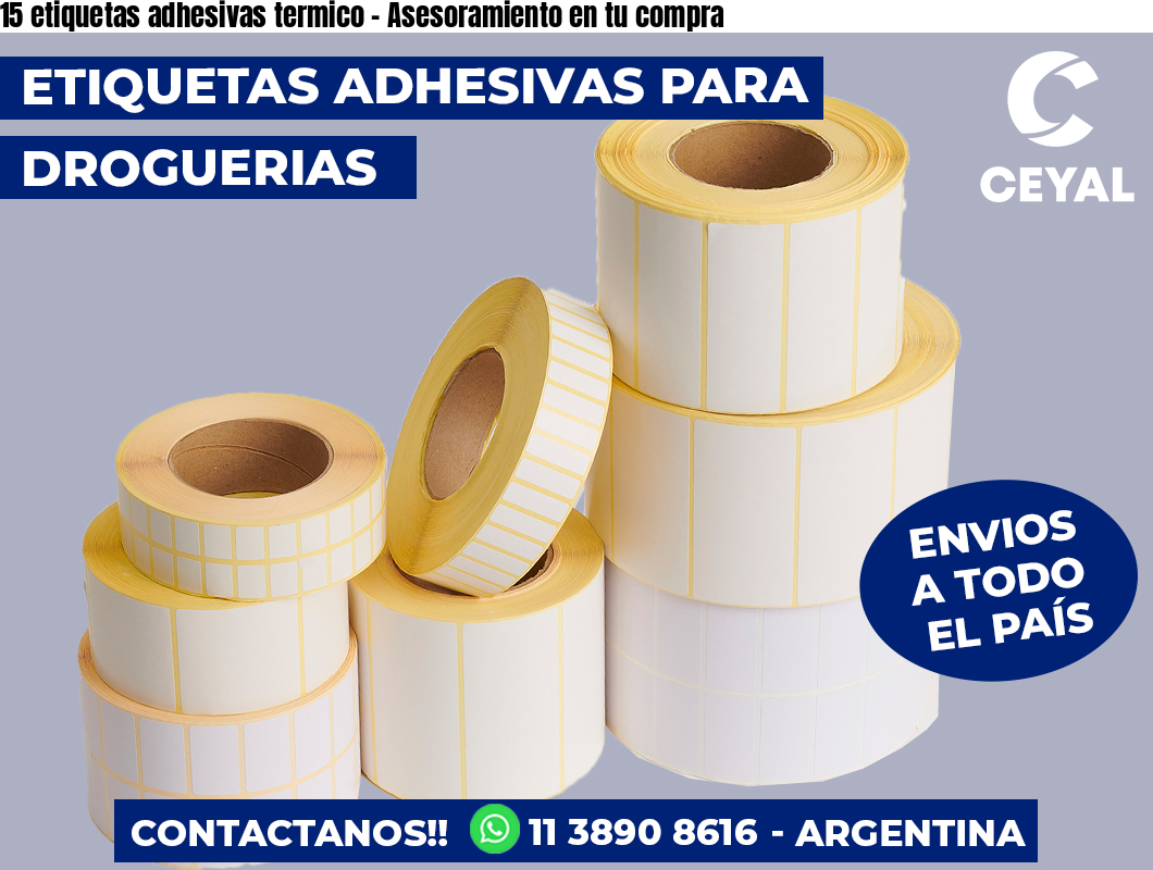 15 etiquetas adhesivas termico – Asesoramiento en tu compra