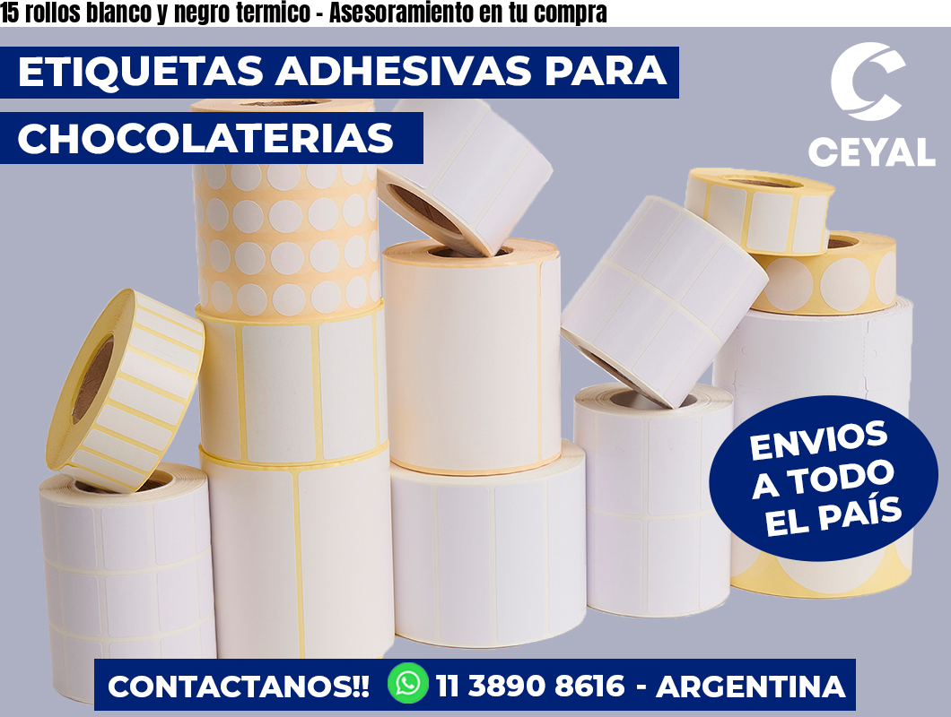 15 rollos blanco y negro termico - Asesoramiento en tu compra