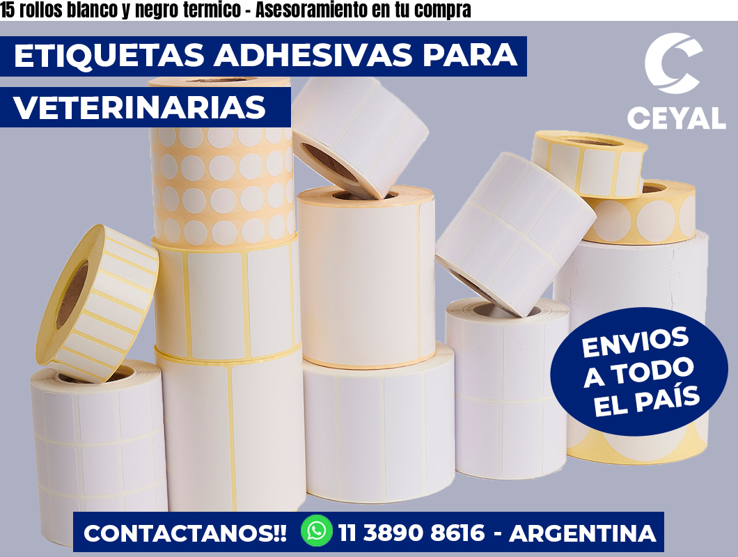 15 rollos blanco y negro termico - Asesoramiento en tu compra