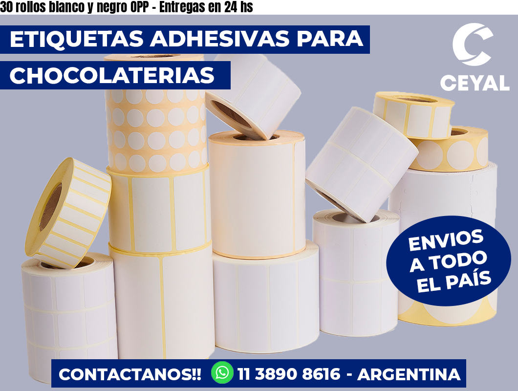 30 rollos blanco y negro OPP - Entregas en 24 hs