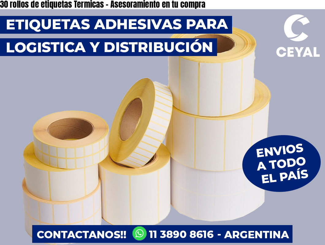 30 rollos de etiquetas Termicas - Asesoramiento en tu compra