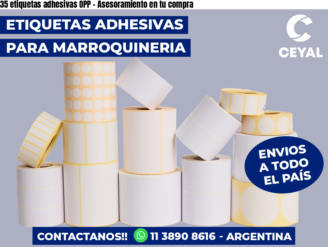 35 etiquetas adhesivas OPP - Asesoramiento en tu compra