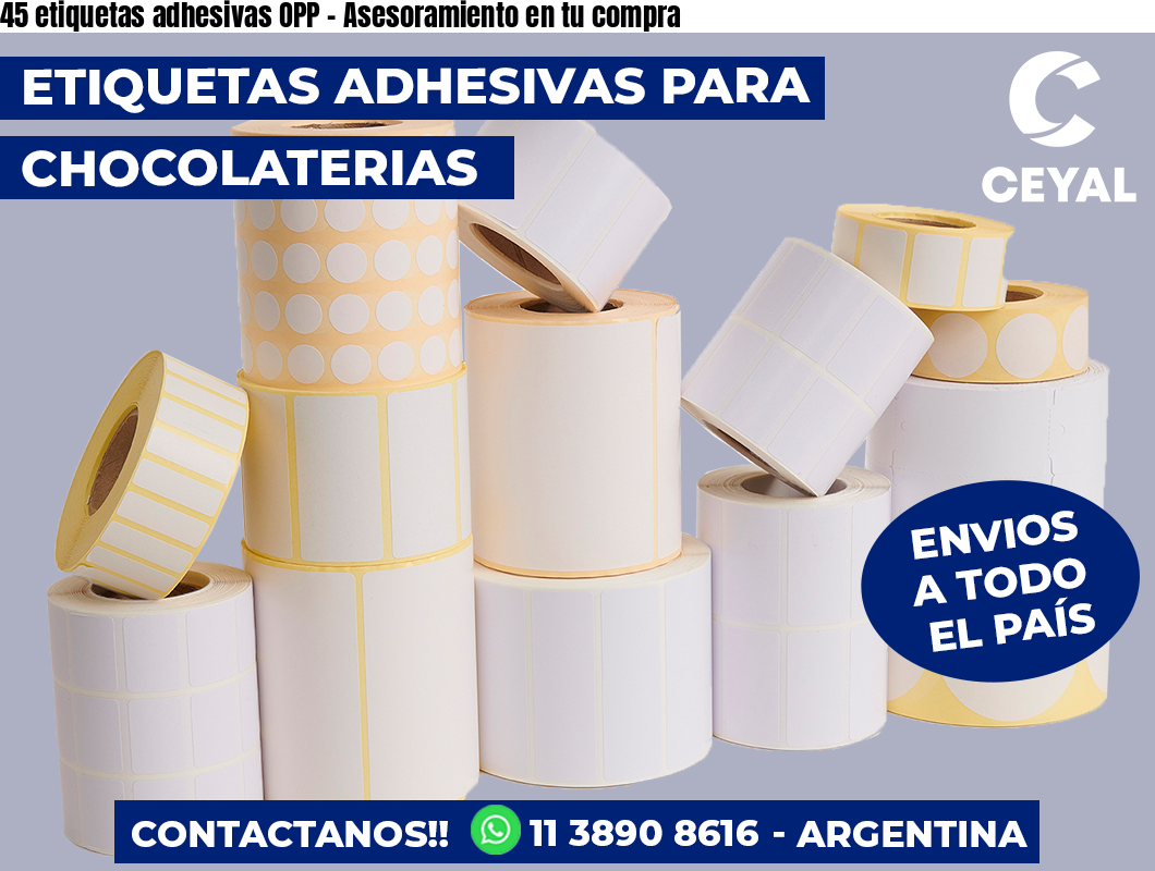 45 etiquetas adhesivas OPP - Asesoramiento en tu compra