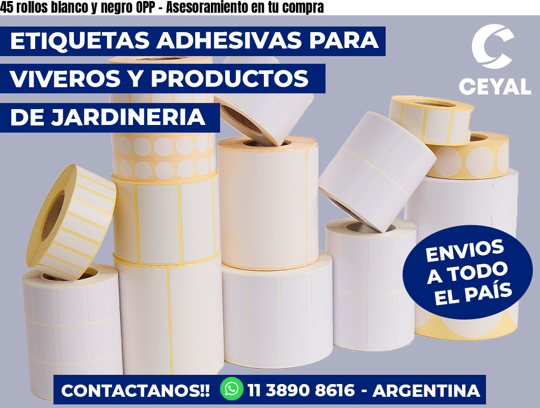 45 rollos blanco y negro OPP - Asesoramiento en tu compra