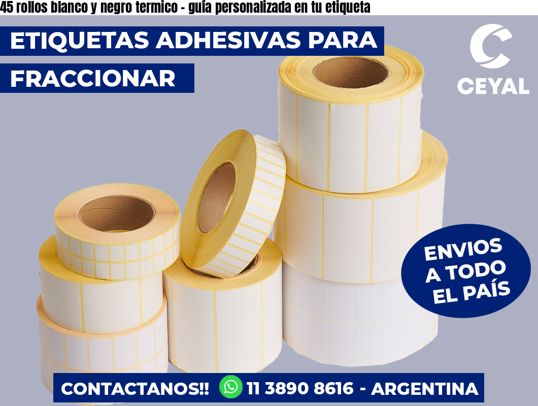 45 rollos blanco y negro termico - guía personalizada en tu etiqueta