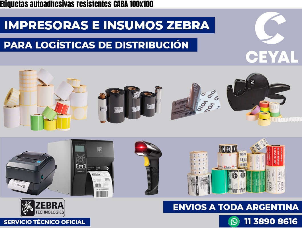 Etiquetas autoadhesivas resistentes CABA 100×100