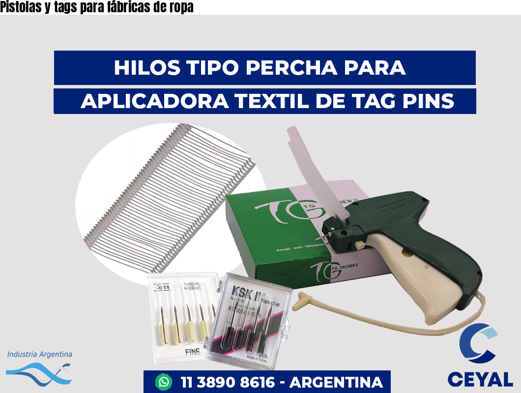 Pistolas y tags para fábricas de ropa