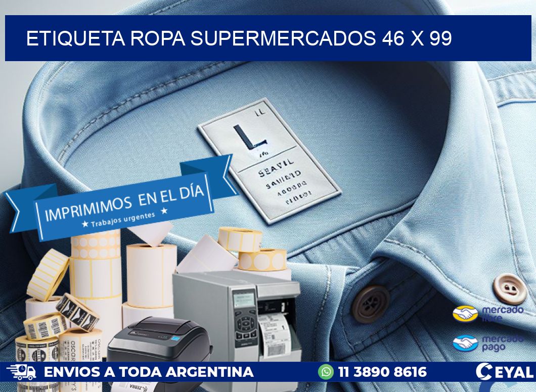 ETIQUETA ROPA SUPERMERCADOS 46 x 99