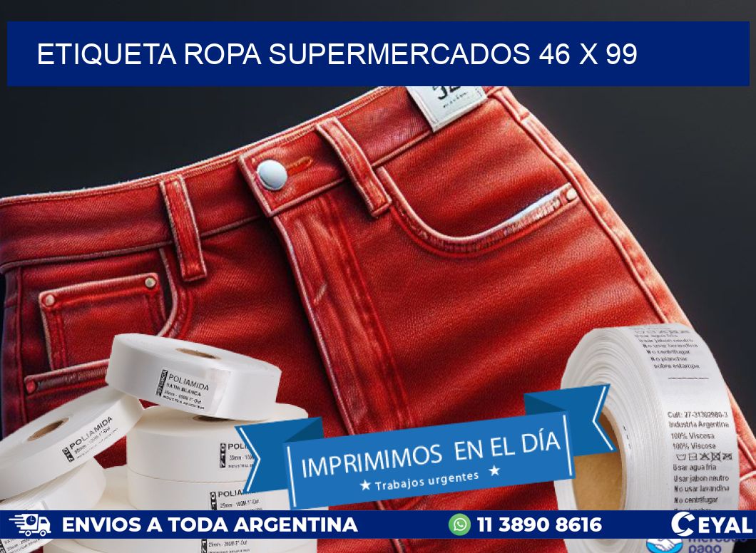 ETIQUETA ROPA SUPERMERCADOS 46 x 99