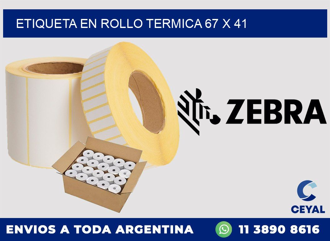 ETIQUETA EN ROLLO TERMICA 67 x 41