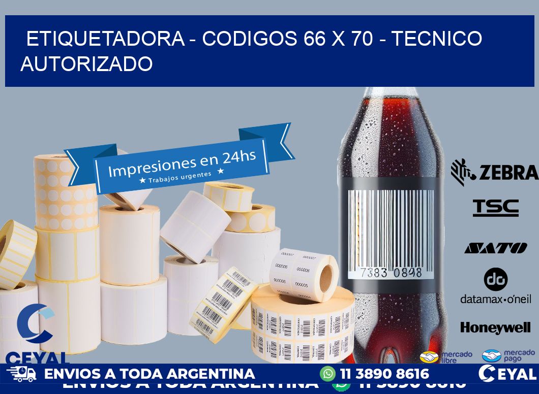 ETIQUETADORA – CODIGOS 66 x 70 – TECNICO AUTORIZADO