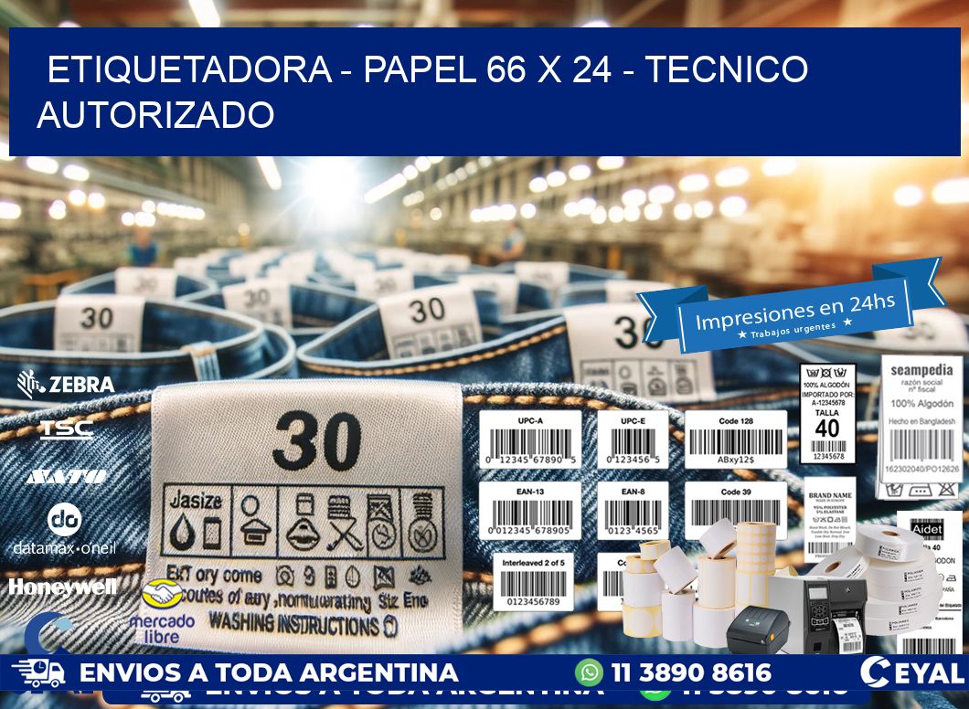 ETIQUETADORA – PAPEL 66 x 24 – TECNICO AUTORIZADO