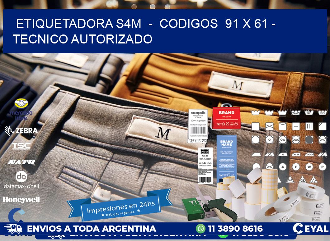 ETIQUETADORA S4M  -  CODIGOS  91 x 61 - TECNICO AUTORIZADO