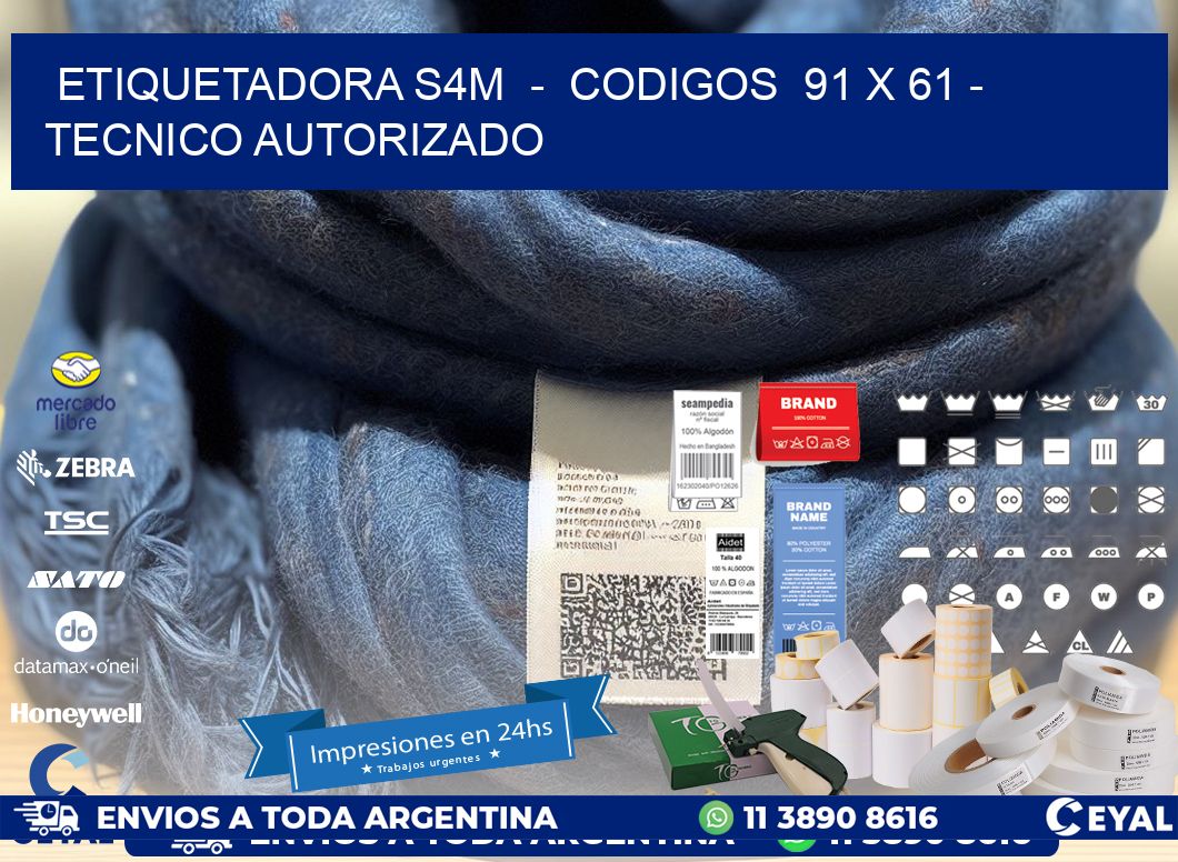 ETIQUETADORA S4M  -  CODIGOS  91 x 61 - TECNICO AUTORIZADO