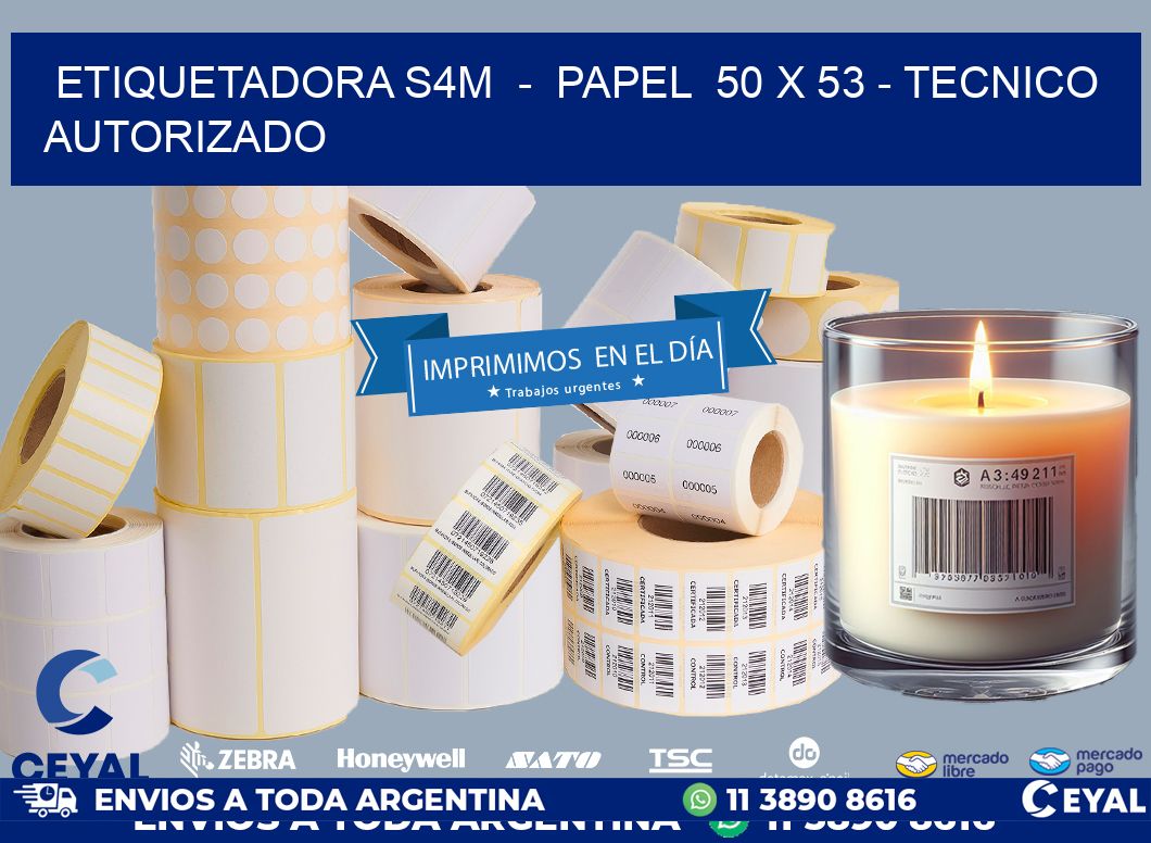 ETIQUETADORA S4M  -  PAPEL  50 x 53 - TECNICO AUTORIZADO